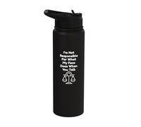 I'm Not Responsible for What My Face Does When You Talk Stainless Steel Insulated Water Bottle