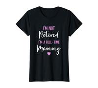 I'm Not Retired I'm a Full-Time Mammy Retirement Funny T-Shirt