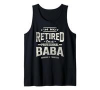 I'm Not Retired I'm a Professional Baba Funny Grandpa Tank Top