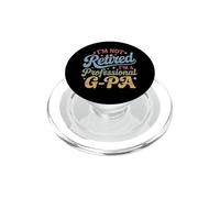 I'm Not Retired I'm a Professional G-pa Father's Day PopSockets PopGrip for MagSafe
