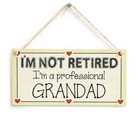 I'm not Retired I'm a Professional Grandad - Family Retirement Sign