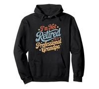 I'm Not Retired I'm a Professional Grandpa Father's Day Pullover Hoodie