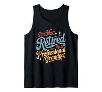 I'm Not Retired I'm a Professional Grandpa Father's Day Tank Top