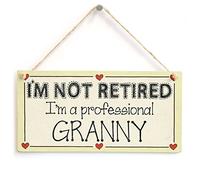 I'm NOT Retired I'm a Professional Granny - Family Retirement Sign