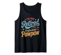 I'm Not Retired I'm a Professional Pawpaw Father's Day Tank Top
