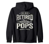 I'm Not Retired I'm a Professional Pops Funny Grandpa Zip Hoodie