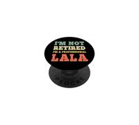 I'm Not Retired Professional Lala Retirement Retro Vintage PopSockets Adhesive PopGrip