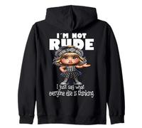 I'm Not Rude I Just Say What Everyone Else Is Thinking Zip Hoodie