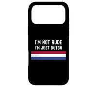I'm Not Rude I'm Just Dutch Case for iPhone 17 Pro Max