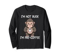 I'm Not Rude I'm Pre-Coffee Long Sleeve T-Shirt