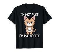 I'm Not Rude I'm Pre-Coffee T-Shirt