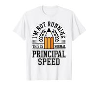 I'm Not Running This is Normal Principal Speed T-Shirt