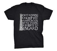 I'm Not Running to Keep Fit I'm Running Because They're Taking The Hobbits to Isengard T-Shirt (Black, M)