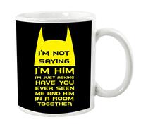 I'm Not Saying I'm him, I'm Just Asking If You Have Ever Seen Me and Him in A Room Together Mug