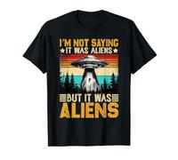 I'm Not Saying It was Aliens but It was Aliens Abduction Value Graphic T-Shirt