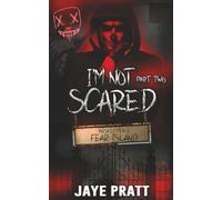 I'm Not Scared - Part Two: Masked Men of Fear Island