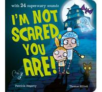 I'm Not Scared, You Are!