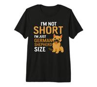 I'm Not Short I'm Just German Shepherd Premium T-Shirt
