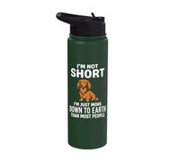 I'm Not Short I'm Just More Down to Earth Dachshund Stainless Steel Insulated Water Bottle