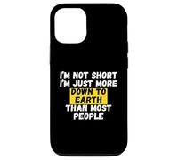 I'm not short, I'm just more down to earth than most people Case for iPhone 12/12 Pro