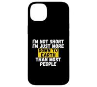 I'm not short, I'm just more down to earth than most people Case for iPhone 14 Plus
