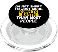 I'm not short, I'm just more down to earth than most people PopSockets PopGrip for MagSafe