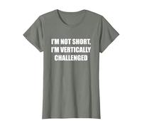I'm Not Short, I'm Vertical Challenged T-Shirt, Women, Olive Heather, X-Small