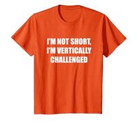 I'm Not Short, I'm Vertical Challenged T-Shirt, Youth, Orange, Medium