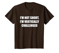 I'm Not Short, I'm Vertically Challenged T-Shirt, Kids, Brown, 12 Years