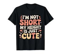 I'm Not Short My Height is Just Cute Small Person - Value Graphic T-Shirt, Men, Black, L