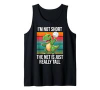 I'm Not Short The Net is Just Really Tall T-Rex Volleyball Tank Top