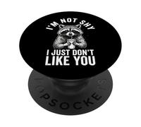 I'm Not Shy I Just Don't Like You PopSockets Adhesive PopGrip