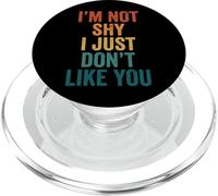 I'm Not Shy I Just Don't Like You PopSockets PopGrip for MagSafe