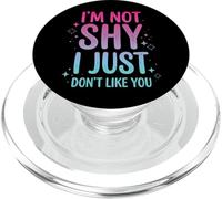 I'm Not Shy I Just Don't Like You PopSockets PopGrip for MagSafe