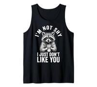 I'm Not Shy I Just Don't Like You Tank Top