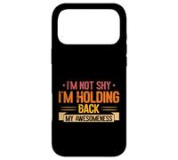 Im not shy im Holding back my Awesomeness Introvert Case for iPhone 17 Pro Max