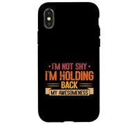 Im not shy im Holding back my Awesomeness Introvert Case for iPhone X/XS