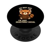 I'm Not Shy I'm Just Selectively Social Red Panda PopSockets Adhesive PopGrip
