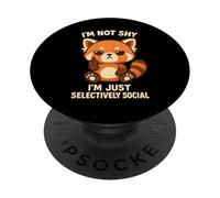 I'm Not Shy I'm Just Selectively Social Red Panda PopSockets Adhesive PopGrip