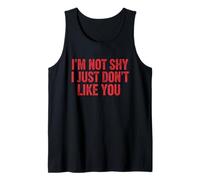 Im Not Shy, Just Don't Like You Funny, Sarcastic Graphic Tank Top