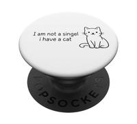 I'm Not Single - Funny Cats PopSockets Adhesive PopGrip