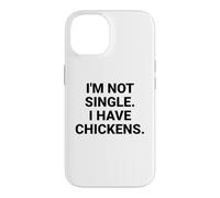 I'm Not Single I Have Chickens Funny Backyard Chicken Owner Case for iPhone 14