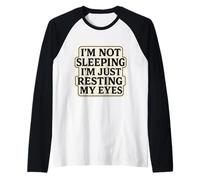 I'm Not Sleeping I'm Just Resting My Eyes Funny Joke Vintage Raglan Baseball Tee