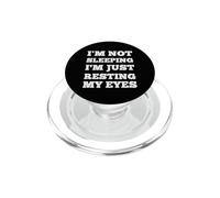 I'm Not Sleeping I'm Just Resting My Eyes PopSockets PopGrip for MagSafe
