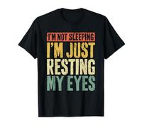 I'm Not Sleeping I'm Just Resting My Eyes Shirt Fathers Day T-Shirt