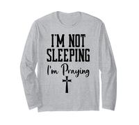 I'm Not Sleeping I'm Praying Pastor Appreciation Christian Long Sleeve T-Shirt
