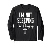 Im Not Sleeping Im Praying Shh Pastor Appreciation Christian Long Sleeve T-Shirt