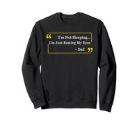 I'm Not Sleeping I'm Resting My Eyes Dad T-Shirt Fathers Day Sweatshirt