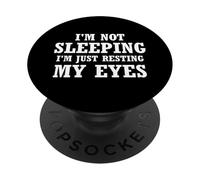 I'm Not Sleeping Just Resting My Eyes Funny Dad Joke Humor PopSockets Adhesive PopGrip