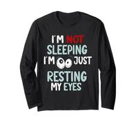 I'm Not Sleeping Just Resting My Eyes Funny Nap Humor Long Sleeve T-Shirt